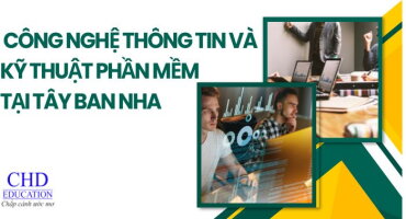 NGÀNH CÔNG NGHỆ THÔNG TIN VÀ KỸ THUẬT PHẦN MỀM TẠI TÂY BAN NHA: YÊU CẦU ĐẶC BIỆT ĐỐI VỚI SINH VIÊN QUỐC TẾ