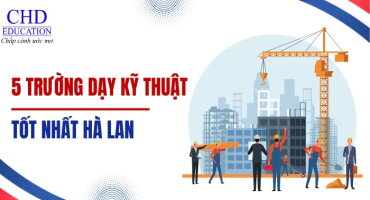 TOP 5 TRƯỜNG ĐẠI HỌC TỐT NHẤT ĐỂ THEO HỌC NGÀNH KỸ THUẬT TẠI HÀ LAN