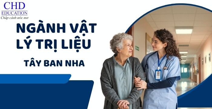 DU HỌC NGÀNH VẬT LÝ TRỊ LIỆU TẠI TÂY BAN NHA.