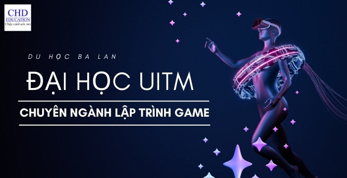 KHÁM PHÁ NGÀNH HỌC LẬP TRÌNH GAME TẠI ĐẠI HỌC UITM Ở BA LAN