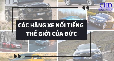 CÁC HÃNG XE NỔI TIẾNG THẾ GIỚI CỦA ĐỨC LÀ ƯỚC MƠ CỦA HÀNG TRIỆU NGƯỜI