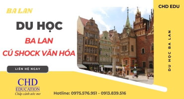 NHỮNG CÚ SHOCK VĂN HÓA SINH VIÊN CÓ THỂ GẶP PHẢI KHI DU HỌC BA LAN