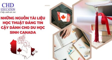 NHỮNG NGUỒN TÀI LIỆU HỌC THUẬT ĐÁNG TIN CẬY DÀNH CHO DU HỌC SINH CANADA