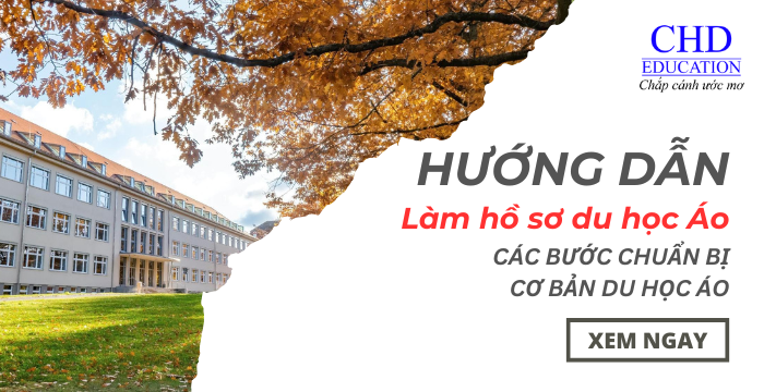 Hướng Dẫn Làm Hồ Sơ Du Học: Các Bước Chuẩn Bị Cơ Bản Du Học Áo