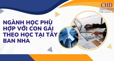 NGÀNH HỌC PHÙ HỢP VỚI CON GÁI THEO HỌC TẠI TÂY BAN NHA LỰA CHỌN VÀ CƠ HỘI PHÁT TRIỂN.