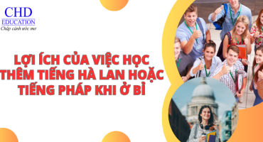 LỢI ÍCH CỦA VIỆC HỌC THÊM TIẾNG HÀ LAN HOẶC TIẾNG PHÁP KHI Ở BỈ