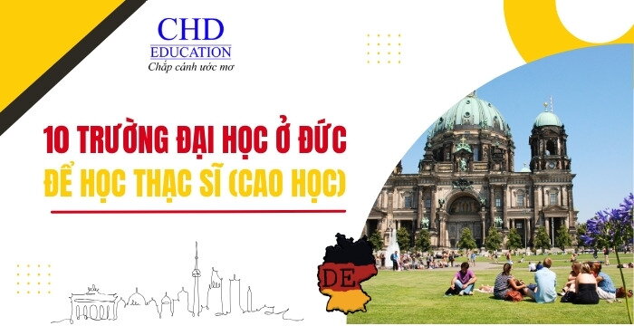 10 TRƯỜNG ĐẠI HỌC ĐÀO TẠO THẠC SĨ (CHƯƠNG TRÌNH CAO HỌC) DANH TIẾNG TẠI ĐỨC