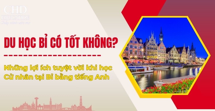 CÓ NÊN DU HỌC BỈ KHÔNG? NHỮNG LỢI ÍCH TUYỆT VỜI KHI DU HỌC CỬ NHÂN TẠI BỈ BẰNG TIẾNG ANH