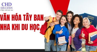 VĂN HÓA TÂY BAN NHA KHI DU HỌC NHỮNG ĐIỀU BẠN CẦN BIẾT.