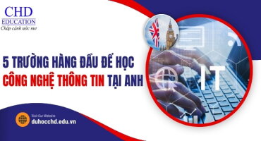 TOP 5 CÁC TRƯỜNG ĐẠI HỌC HÀNG ĐẦU ĐỂ HỌC NGÀNH CÔNG NGHỆ THÔNG TIN TẠI VƯƠNG QUỐC ANH