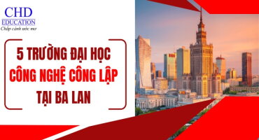 TOP 5 TRƯỜNG ĐẠI HỌC CÔNG NGHỆ CÔNG LẬP HÀNG ĐẦU TẠI BA LAN