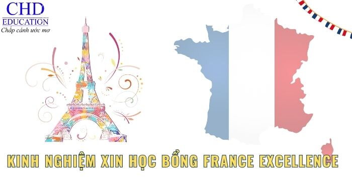 KINH NGHIỆM XIN HỌC BỔNG FRANCE EXCELLENCE