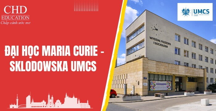 ĐẠI HỌC MARIA CURIE - SKLODOWSKA UMCS: HÀNH TRÌNH PHÁT TRIỂN VÀ CƠ HỘI CHO SINH VIÊN QUỐC TẾ