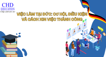 VIỆC LÀM TẠI ĐỨC: CƠ HỘI, ĐIỀU KIỆN VÀ CÁCH XIN VIỆC THÀNH CÔNG