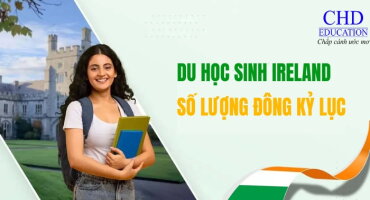 SỐ LƯỢNG DU HỌC SINH ĐẾN IRELAND ĐÔNG KỶ LỤC: NGUYÊN NHÂN VÀ XU HƯỚNG TƯƠNG LAI