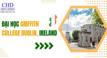 TỪ A ĐẾN Z VỀ ĐẠI HỌC GRIFFITH COLLEGE DUBLIN, IRELAND - LỰA CHỌN HOÀN HẢO CHO DU HỌC SINH QUỐC TẾ