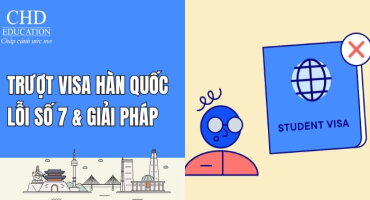 LỖI SỐ 7 DẪN ĐẾN TRƯỢT VISA DU HỌC HÀN QUỐC: NGUYÊN NHÂN VÀ GIẢI PHÁP KHẮC PHỤC TRƯỢT VISA