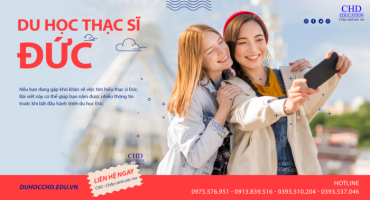 DU HỌC THẠC SĨ ĐỨC: THÔNG TIN ĐIỀU KIỆN, CHI PHÍ, VISA