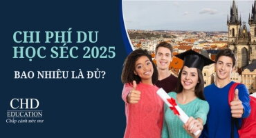 CHI PHÍ DU HỌC SÉC 2025: BAO NHIÊU LÀ ĐỦ?