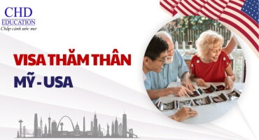 VISA THĂM THÂN MỸ - HỒ SƠ CẦN CHUẨN BỊ VÀ QUY TRÌNH XIN VISA CHI TIẾT