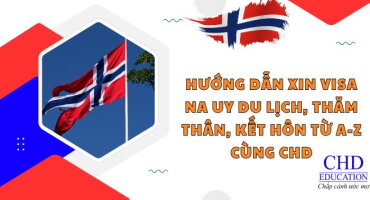 HƯỚNG DẪN XIN VISA NA UY DU LỊCH, THĂM THÂN, KẾT HÔN TỪ A-Z CÙNG CHD