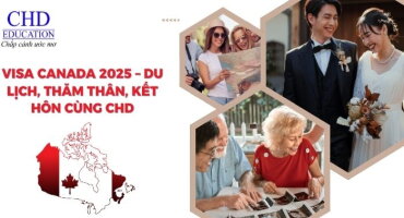 VISA CANADA 2025 – DU LỊCH, THĂM THÂN, KẾT HÔN CÙNG CHD