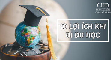 DU HỌC CÓ GÌ HOT? KHÁM PHÁ 10 LỢI ÍCH TUYỆT VỜI KHI DU HỌC KHIẾN GIỚI TRẺ MÊ MẨN