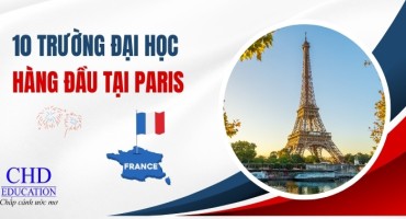 DU HỌC TẠI PARIS PHÁP CHỌN TRƯỜNG NÀO - TOP 10 TRƯỜNG ĐẠI HỌC HÀNG ĐẦU TẠI PARIS PHÁP