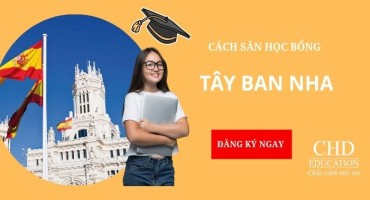 DU HỌC TÂY BAN NHA - TẤT TẦN TẬT VỀ HỌC BỔNG: CÁCH TÌM, SĂN VÀ ỨNG TUYỂN HIỆU QUẢ