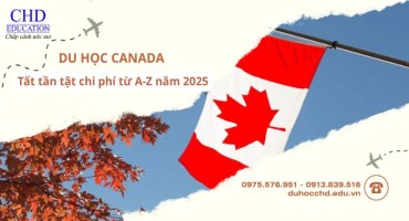 Tất tần tật chi phí du học Canada 2025