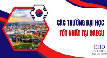 TOP 8 TRƯỜNG ĐẠI HỌC TỐT NHẤT Ở DAEGU DÀNH CHO SINH VIÊN QUỐC TẾ 2025