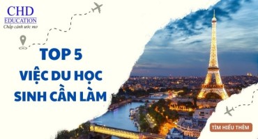 Top 5 việc mà du học sinh nên làm khi đặt chân đến Pháp