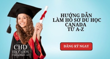 HƯỚNG DẪN LÀM HỒ SƠ DU HỌC CANADA TỪ A-Z CHO NGƯỜI MỚI BẮT ĐẦU