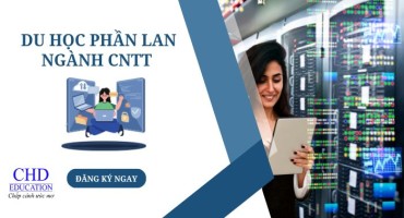 DU HỌC PHẦN LAN NGÀNH CNTT: HỌC GÌ, LÀM GÌ, LƯƠNG BAO NHIÊU?