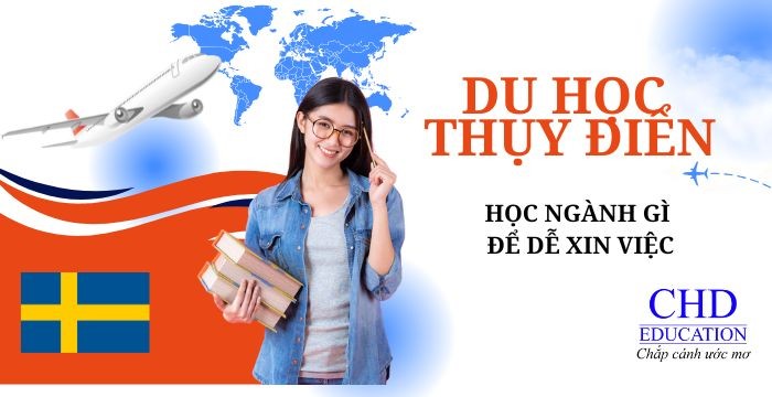 DU HỌC THỤY ĐIỂN NÊN CHỌN NGÀNH NÀO? TOP 5 NGÀNH HỌC HOT DỄ XIN VIỆC
