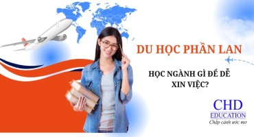 DU HỌC PHẦN LAN NGÀNH GÌ DỄ XIN VIỆC? GỢI Ý 7 NGÀNH HỌC CÓ TRIỂN VỌNG NGHỀ NGHIỆP CAO NHẤT
