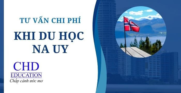 TƯ VẤN CHI PHÍ DU HỌC NA UY: HỌC PHÍ, SINH HOẠT VÀ CÁCH TIẾT KIỆM HIỆU QUẢ