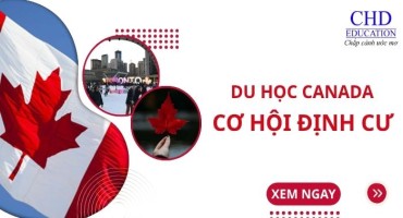 Du học Canada và cơ hội định cư – Các chính sách nhập cư cho du học sinh sau khi tốt nghiệp