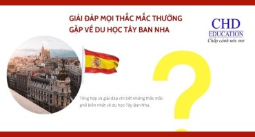 GIẢI ĐÁP MỌI THẮC MẮC THƯỜNG GẶP VỀ DU HỌC TÂY BAN NHA