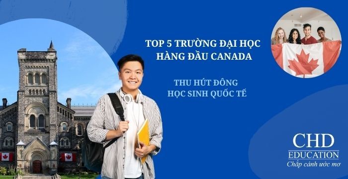 DU HỌC CANADA: TOP 5 TRƯỜNG ĐẠI HỌC TẠI CANADA THU HÚT ĐÔNG HỌC SINH QUỐC TẾ