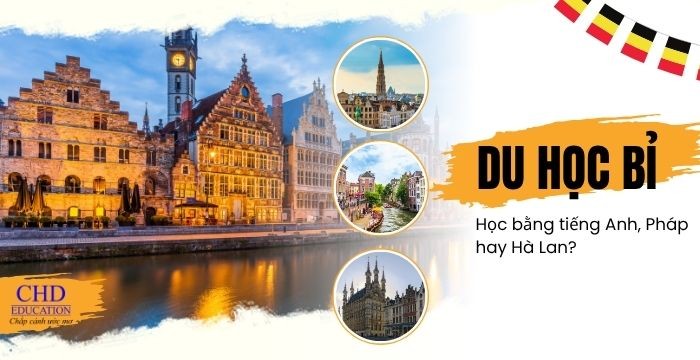 DU HỌC BỈ: NÊN HỌC BẰNG TIẾNG ANH, TIẾNG PHÁP HAY TIẾNG HÀ LAN?