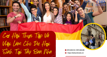 CƠ HỘI THỰC TẬP VÀ VIỆC LÀM CHO DU HỌC SINH TẠI TÂY BAN NHA