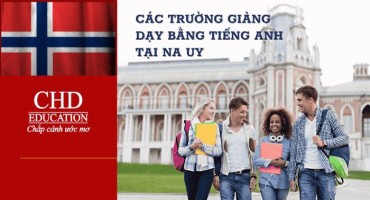 CÁC TRƯỜNG ĐẠI HỌC GIẢNG DẠY BẰNG TIẾNG ANH TỐT NHẤT NA UY