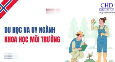 DU HỌC NA UY NGÀNH KHOA HỌC MÔI TRƯỜNG: CƠ HỘI VÀNG CHO TƯƠNG LAI BỀN VỮNG