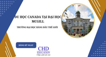 DU HỌC CANADA: GIỚI THIỆU CHI TIẾT VỀ ĐẠI HỌC MCGILL – TRƯỜNG ĐẠI HỌC HÀNG ĐẦU THẾ GIỚI