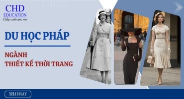 DU HỌC PHÁP NGÀNH THIẾT KẾ THỜI TRANG: LỘ TRÌNH, CHI PHÍ VÀ CƠ HỘI NGHỀ NGHIỆP