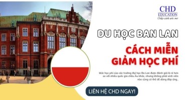 LÀM THẾ NÀO ĐỂ ĐƯỢC MIỄN HỌC PHÍ KHI DU HỌC BA LAN? KINH NGHIỆM CHI TIẾT CHO SINH VIÊN QUỐC TẾ