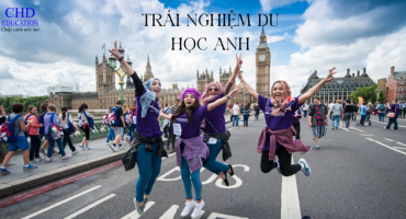 TRẢI NGHIỆM DU HỌC ANH: HÀNH TRÌNH VĂN HÓA VÀ HỌC TẬP