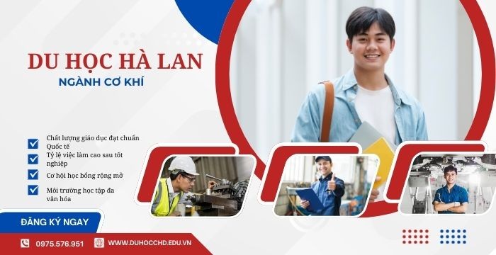 DU HỌC HÀ LAN NGÀNH CƠ KHÍ NÊN HỌC TRƯỜNG NÀO? TOP TRƯỜNG ĐÀO TẠO CƠ KHÍ HÀNG ĐẦU NĂM 2025