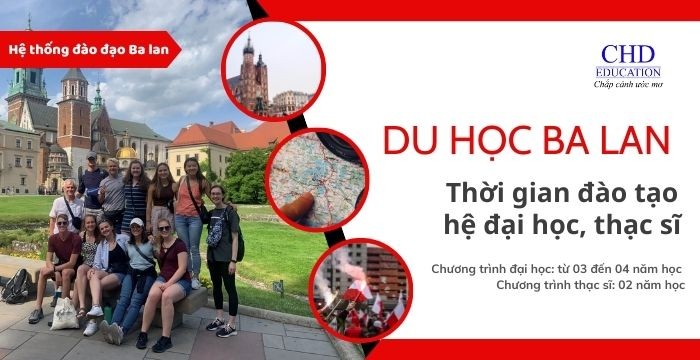 THỜI GIAN ĐÀO TẠO ĐẠI HỌC, THẠC SĨ TẠI BA LAN - THÔNG TIN CHI TIẾT CHO DU HỌC SINH